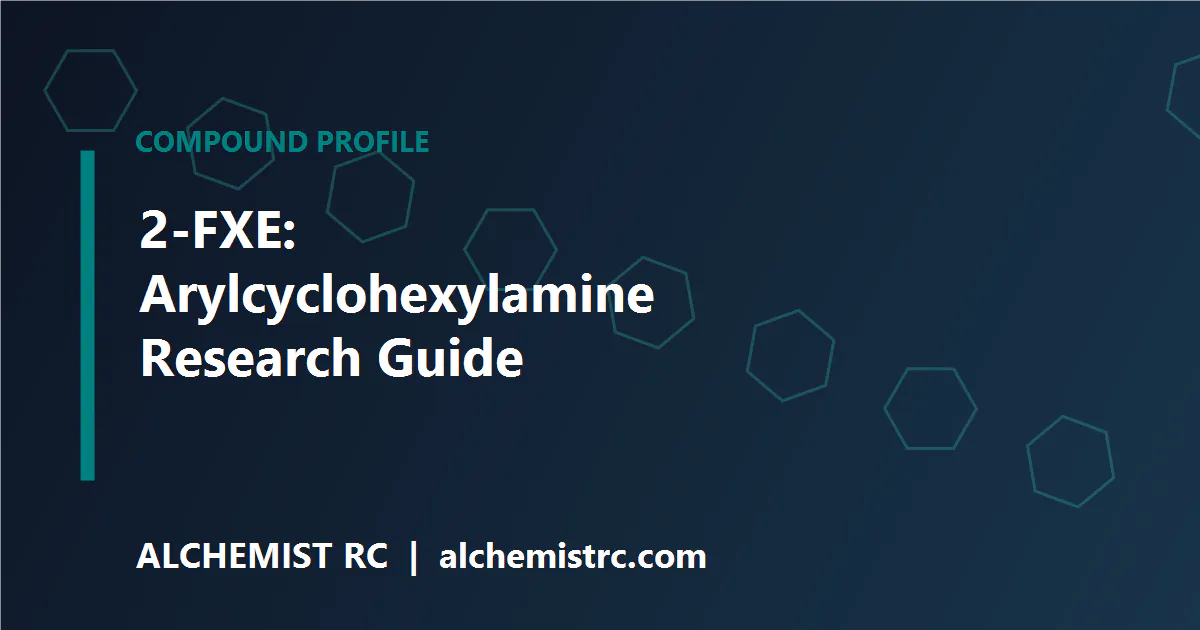 2-FXE: The Arylcyclohexylamine Researchers Keep Coming Back To