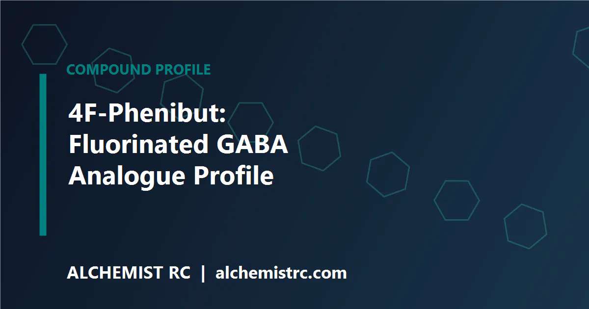 4F-Phenibut: A Research Profile of the Fluorinated GABA Analogue
